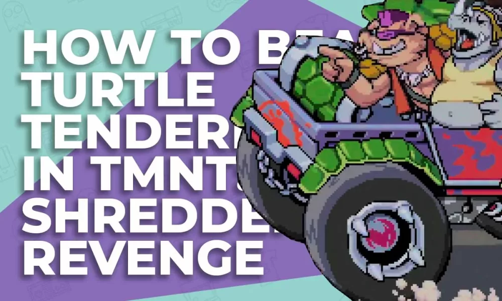 How To Beat Turtle Tenderizer In TMNT Shredder’s Revenge Retro Games